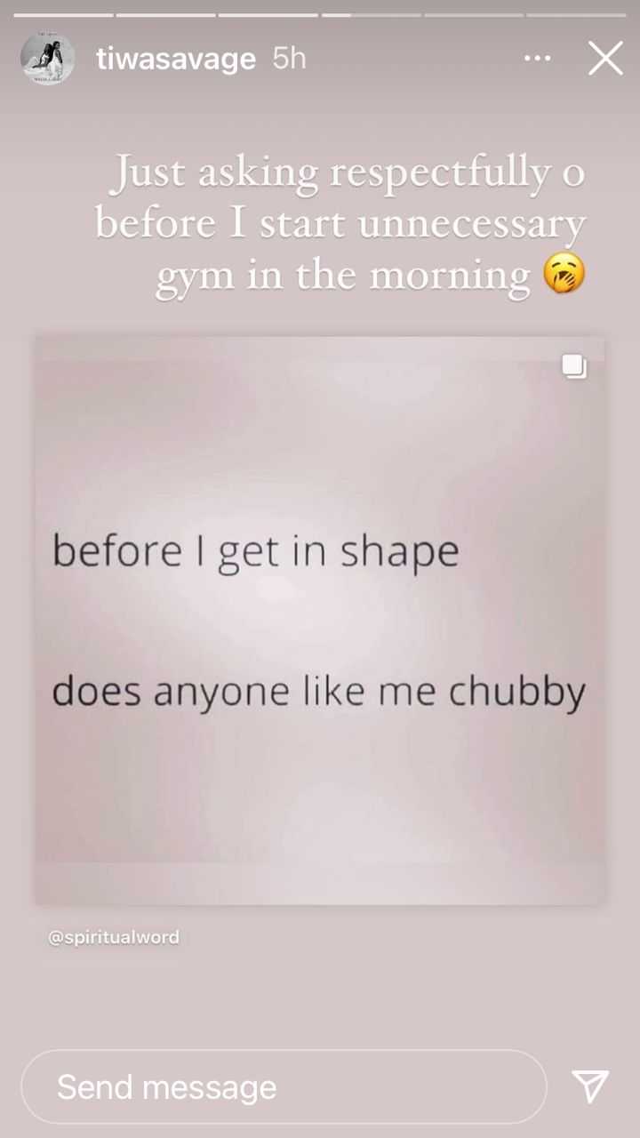 "Before I get in shape, does anybody like me chubby" - Tiwa Savage 