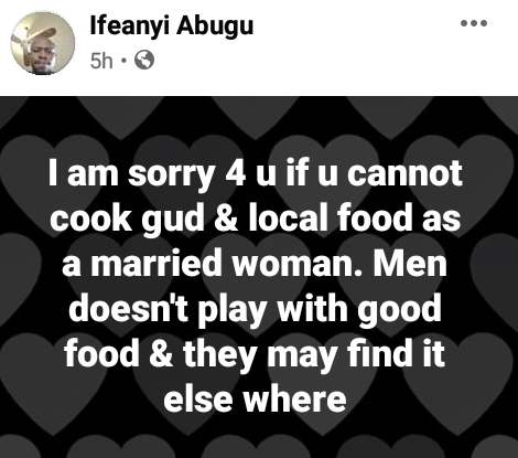"Men don't play with food, they may find it elsewhere" - Man slams ladies who can't cook