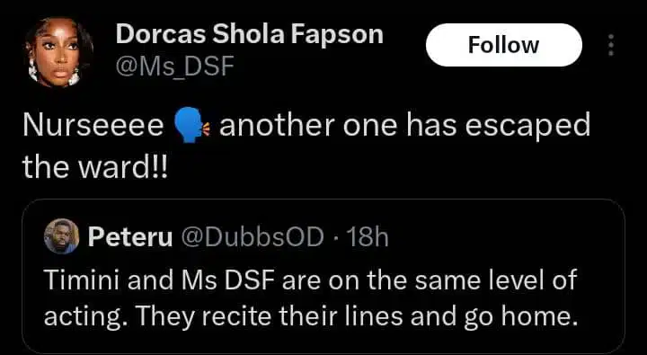 Dorcas Fapson claps back at Twitter user berating her acting prowess, draws comparison to Timini Egbuson