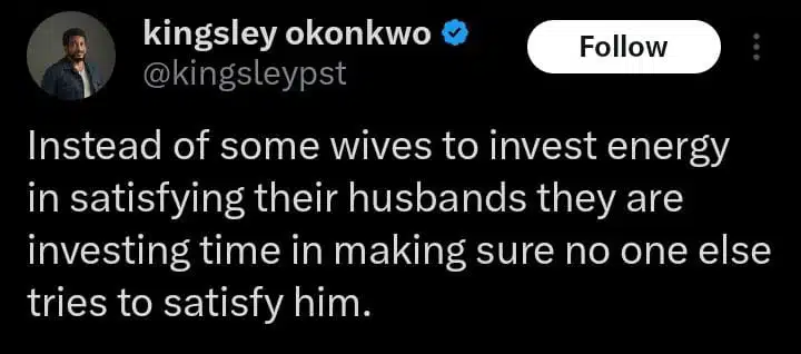 Kingsley Okonkwo dragged to filth over post about wives satisfying their husbands