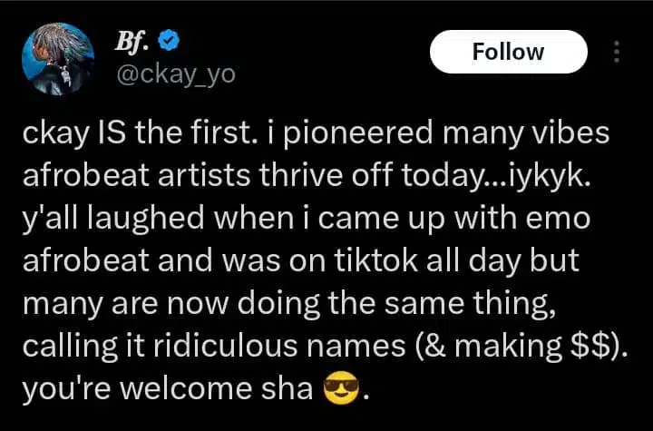 "I pioneered many vibes Afrobeat artists thrive off today" – Ckay brags