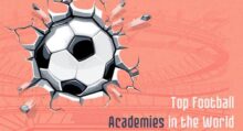 Top 10 Best Football Academy in the World 2024