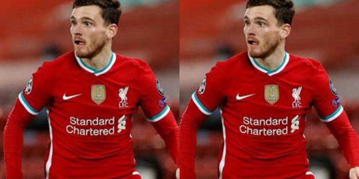 UCL: Andy Robertson labels PSG as Liverpool’s toughest opponent this season